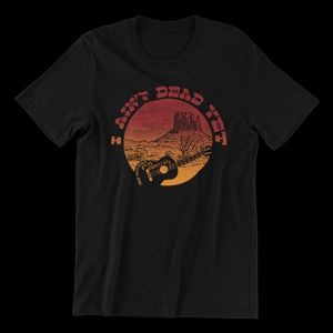 Ain_t Dead Yet Black Shirt